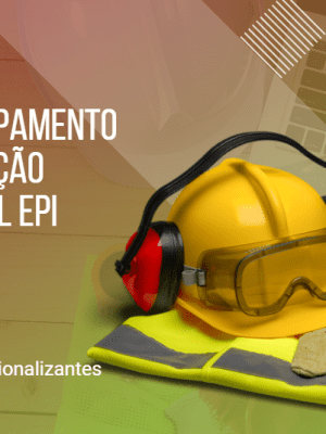 NR6: Equipamento De Proteção Individual EPI – 80 Horas