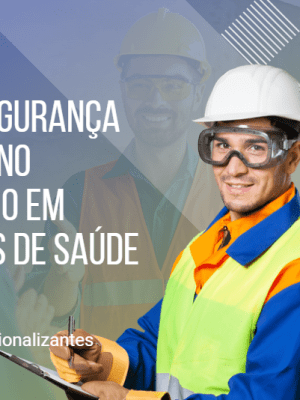 NR32: Segurança e Saúde no Trabalho em Serviços de Saúde – 80 Horas