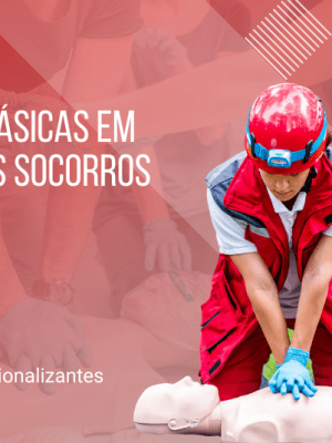 Noções Básicas em Primeiros Socorros - 80 Horas
