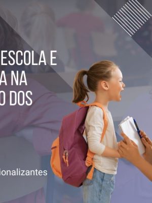 Papel da Escola e da Família na Formação dos Alunos - 80 horas