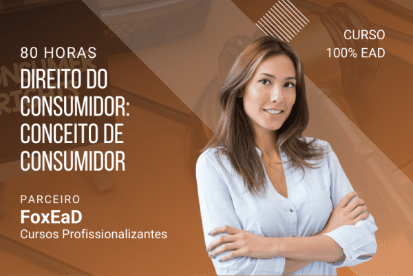 Direito do Consumidor Conceito de Consumidor e Fornecedor - extensão de direito do consumidor - 80 Horas