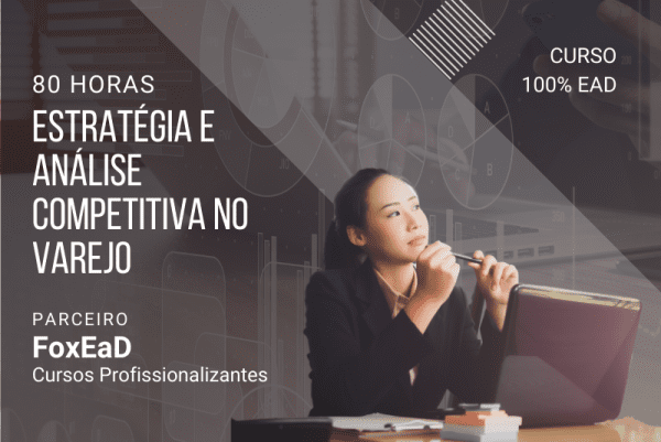 Estratégia e Análise Competitiva no Varejo - 80 horas