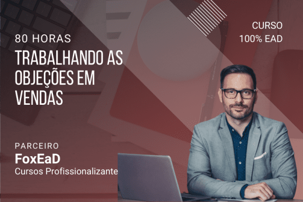 Trabalhando as Objeções em Vendas - 80 horas